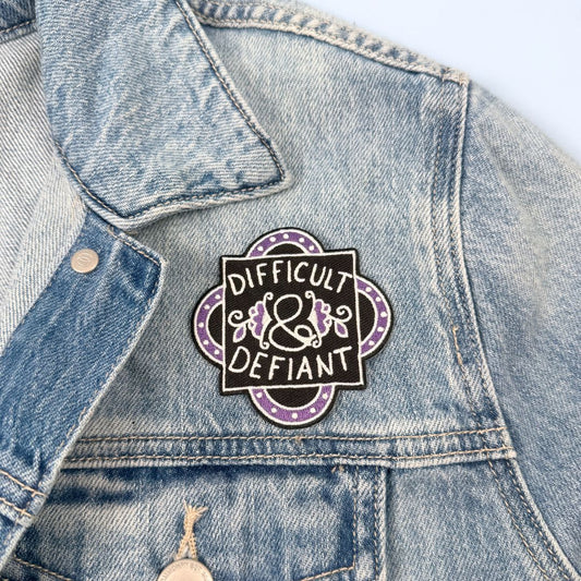 Difficult And Defiant Embroidered Patch