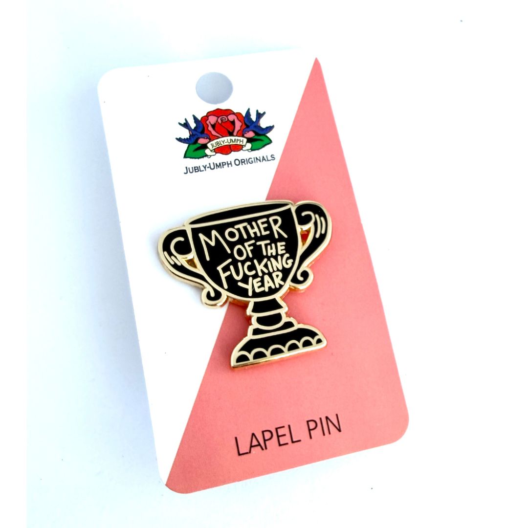 Mother Of The Fucking Year Lapel Pin