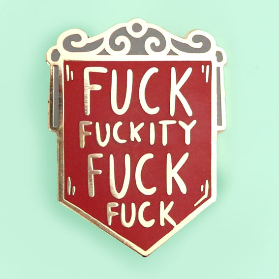 Fuck Fuckity Fuck Fuck Lapel Pin