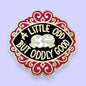 A Little Odd But Oddly Good Lapel Pin