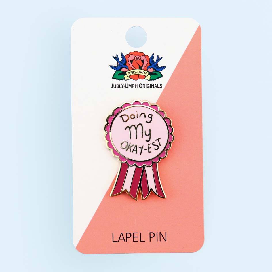 Doing My Okay-est Lapel Pin