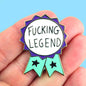 Fucking Legend Lapel Pin in hand