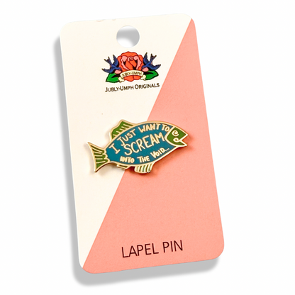 I Just Want To Scream Into The Void Lapel Pin