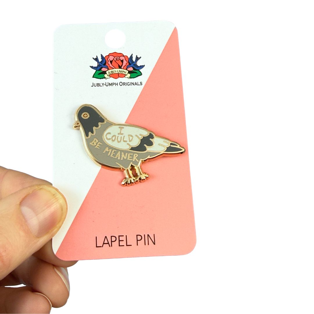 I Could Be Meaner Lapel Pin