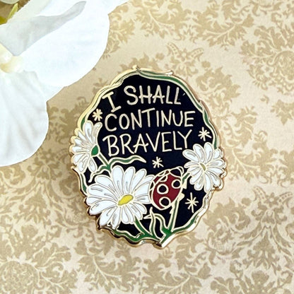 I Shall Continue Bravely Lapel Pin