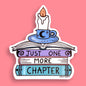 Just One More Chapter Sticker
