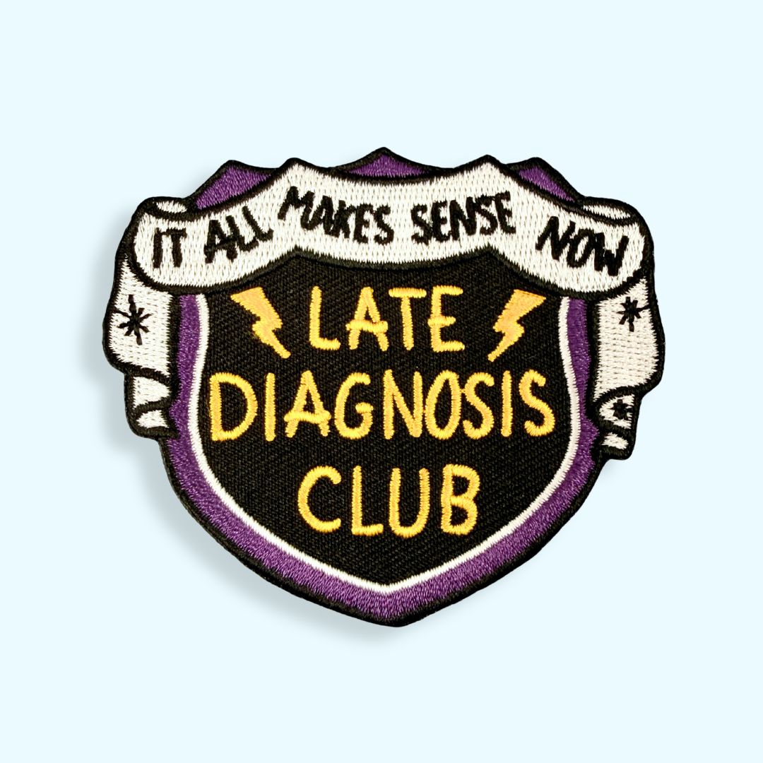 Late Diagnosis Club Embroidered Patch