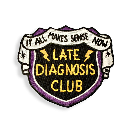 Late Diagnosis Club Embroidered Patch