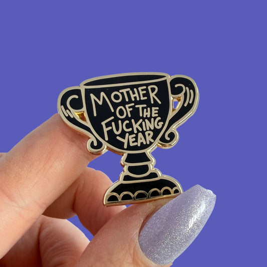 Mother Of The Fucking Year Lapel Pin