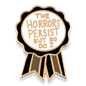 The Horrors Persist But So Do I Award Lapel Pin