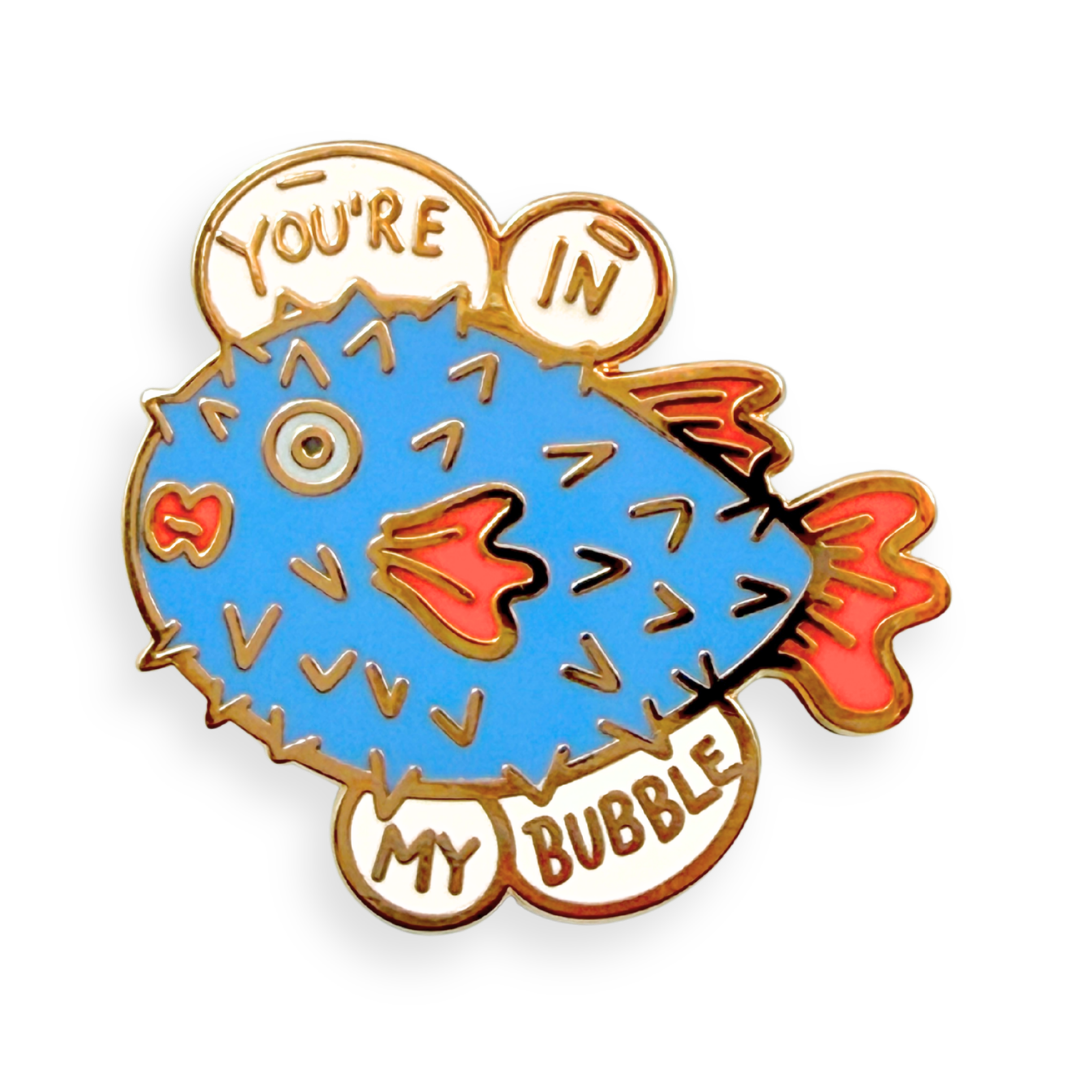 You're In My Bubble Lapel Pin
