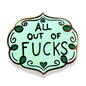 All Out Of Fucks Lapel Pin