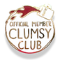 Clumsy Club Official Member Lapel Pin