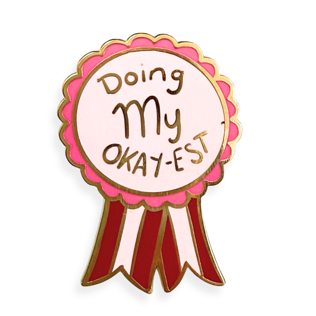 Doing My Okay-est Lapel Pin