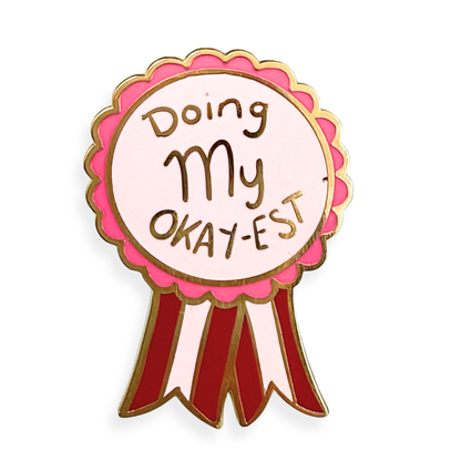 Doing My Okay-est Lapel Pin