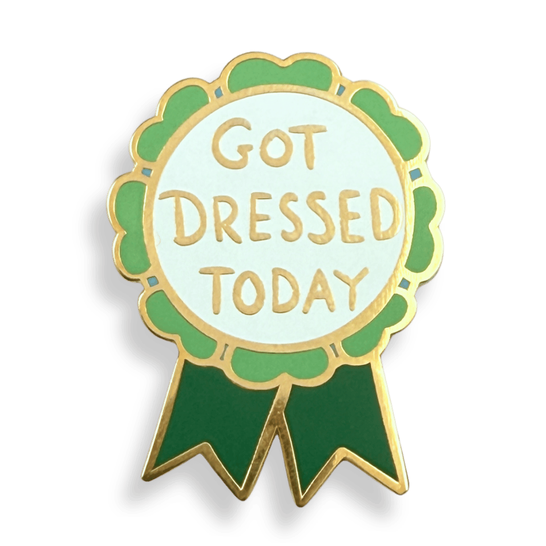 Got Dressed Today Lapel Pin