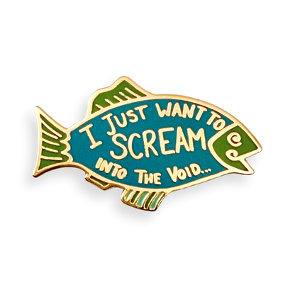 I Just Want To Scream Into The Void Lapel Pin