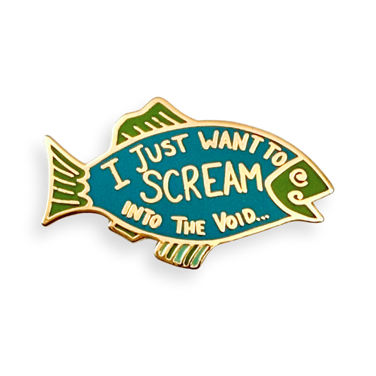 I Just Want To Scream Into The Void Lapel Pin