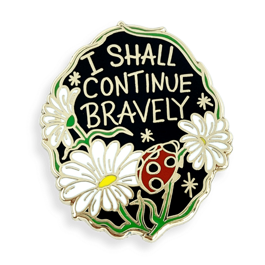 I Shall Continue Bravely Lapel Pin