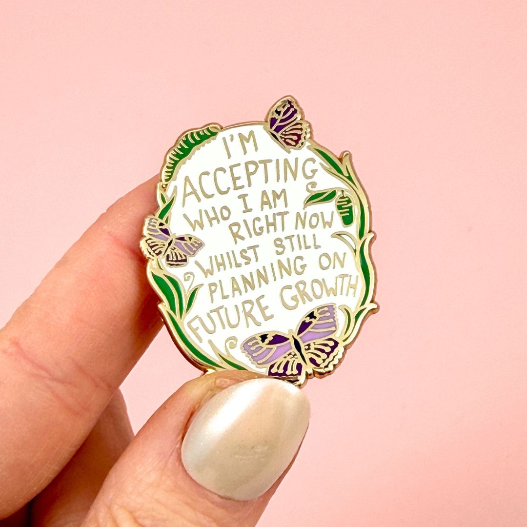 I'm Accepting Who I am Right Now Lapel Pin