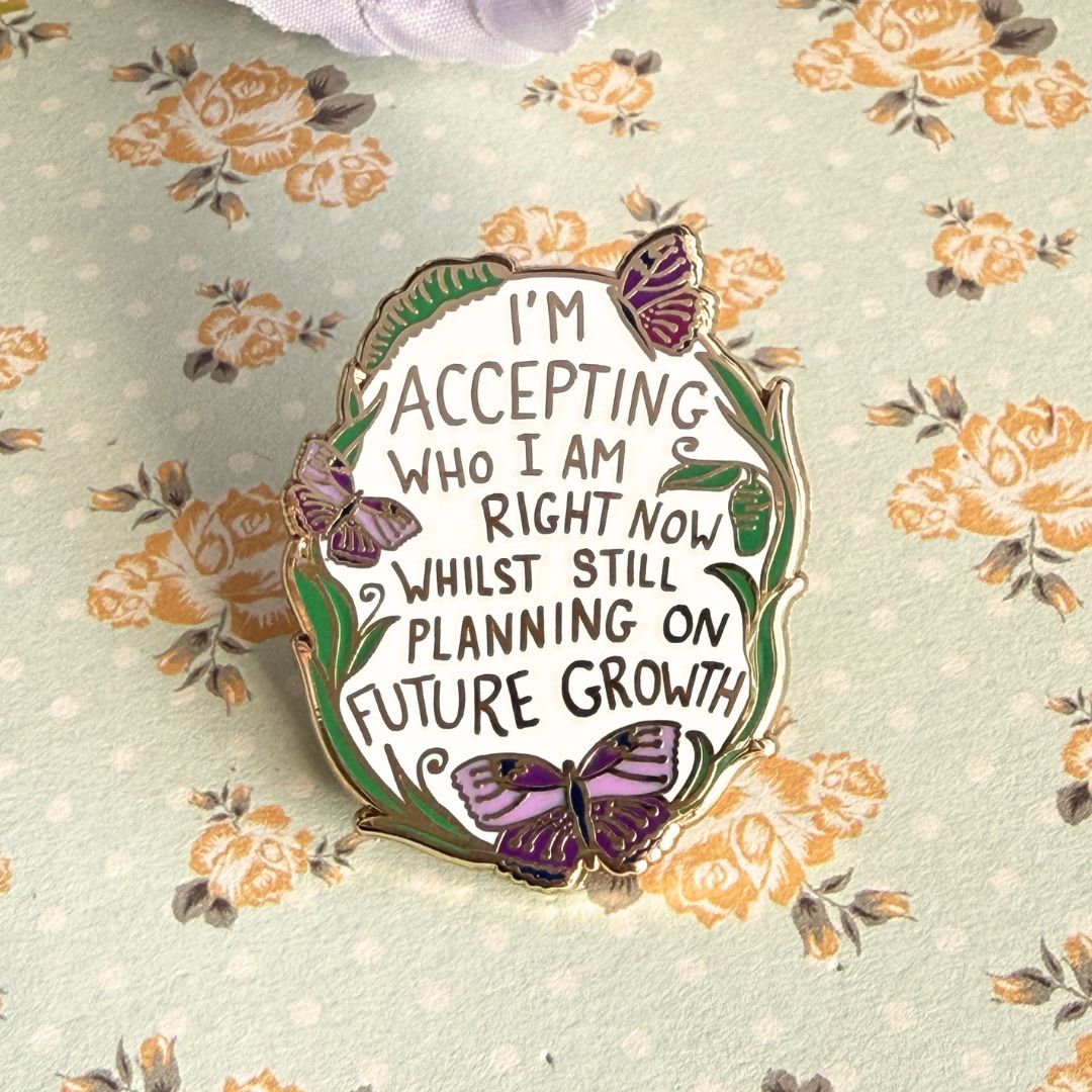 I'm Accepting Who I am Right Now Lapel Pin