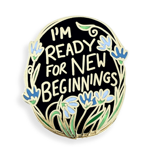 I'm Ready For New Beginnings Lapel Pin