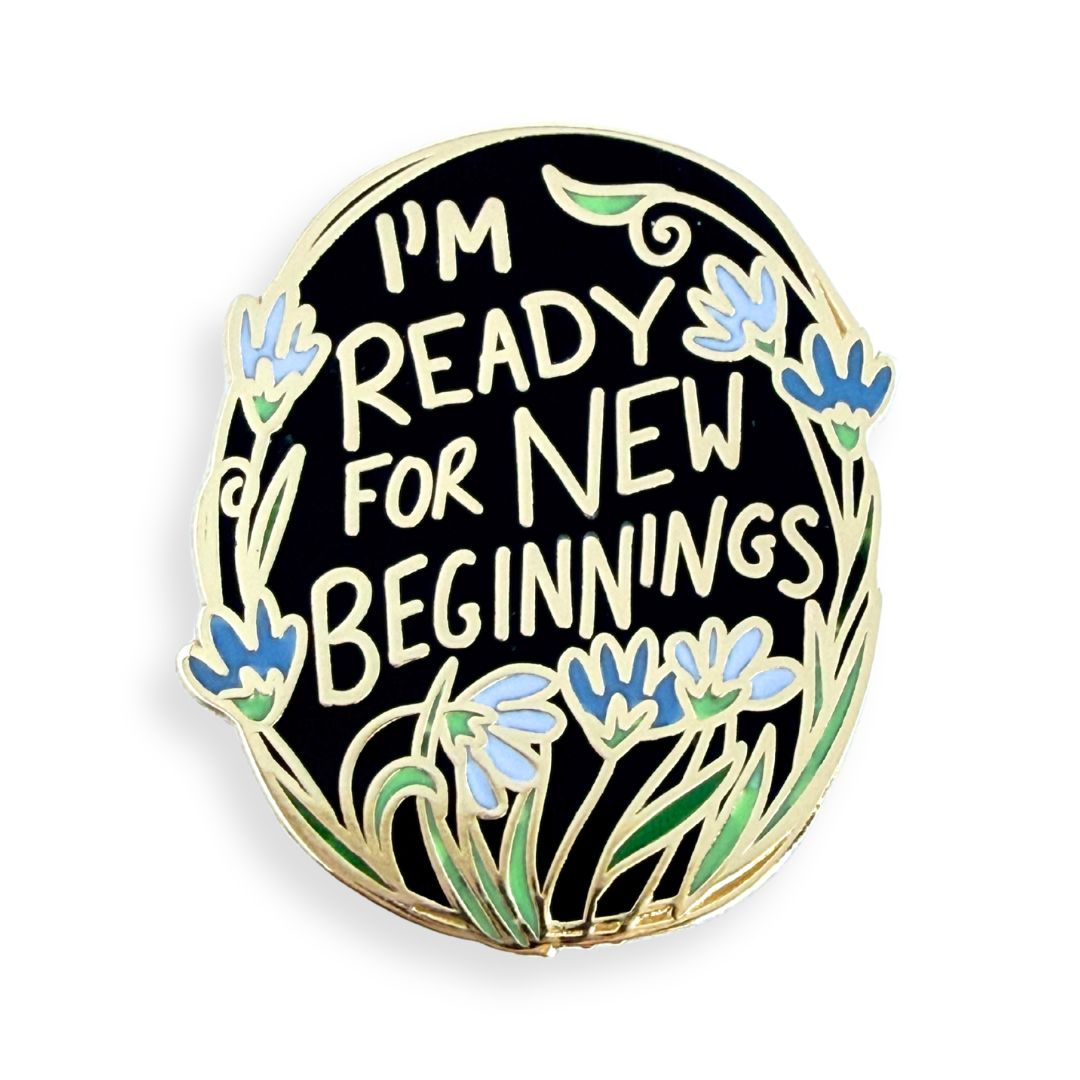 I'm Ready For New Beginnings Lapel Pin