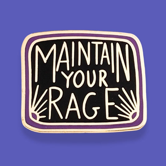 Maintain Your Rage Lapel Pin