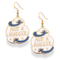 Not a Hugger Earrings