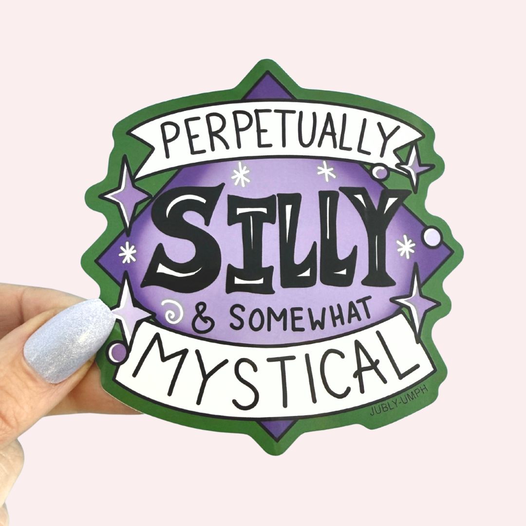 Perpetually Silly & Somewhat Mystical Sticker
