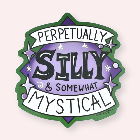 Perpetually Silly & Somewhat Mystical Sticker