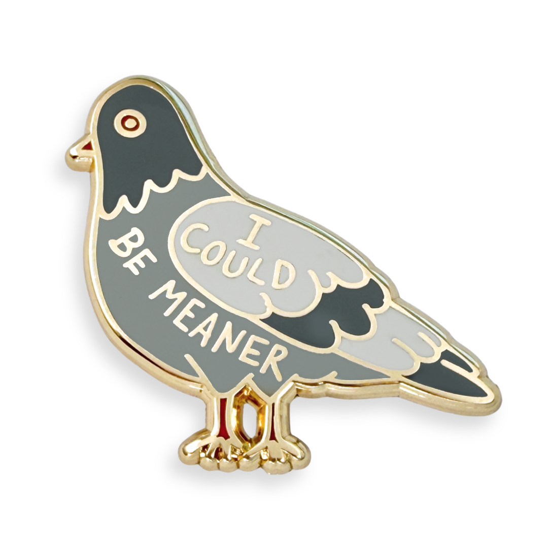 I Could Be Meaner Lapel Pin