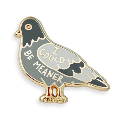 I Could Be Meaner Lapel Pin