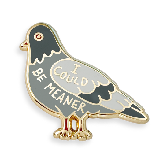 I Could Be Meaner Lapel Pin