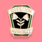 Question Authority Lapel Pin