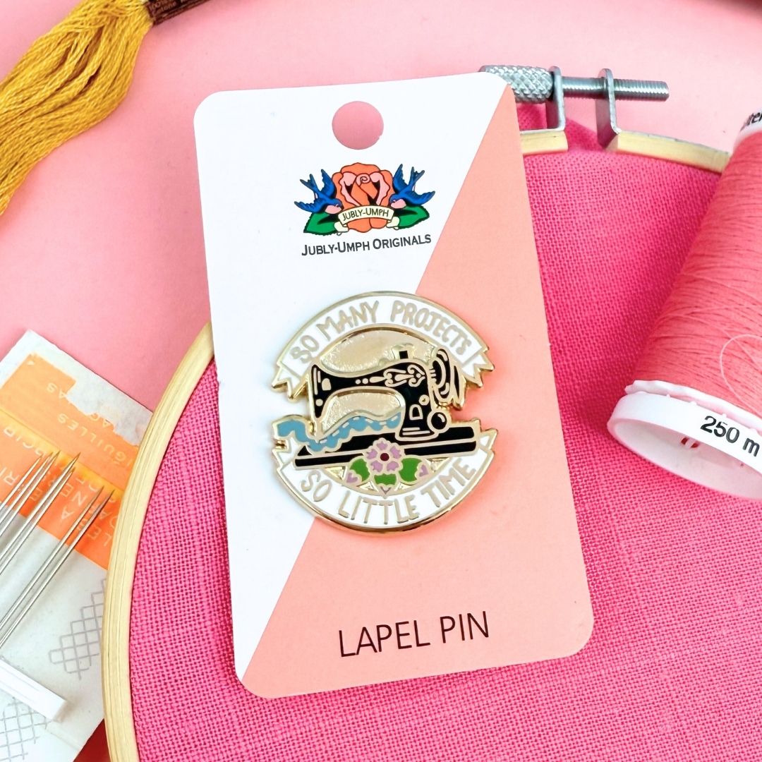 So Many Projects So Little Time Lapel Pin
